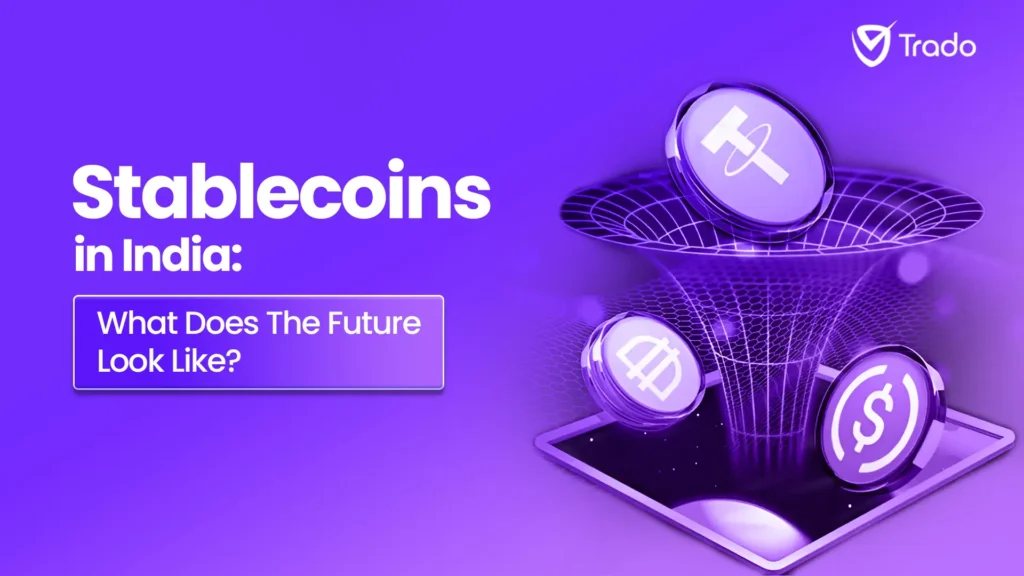 Stablecoins in India: What Does The Future Look Like?