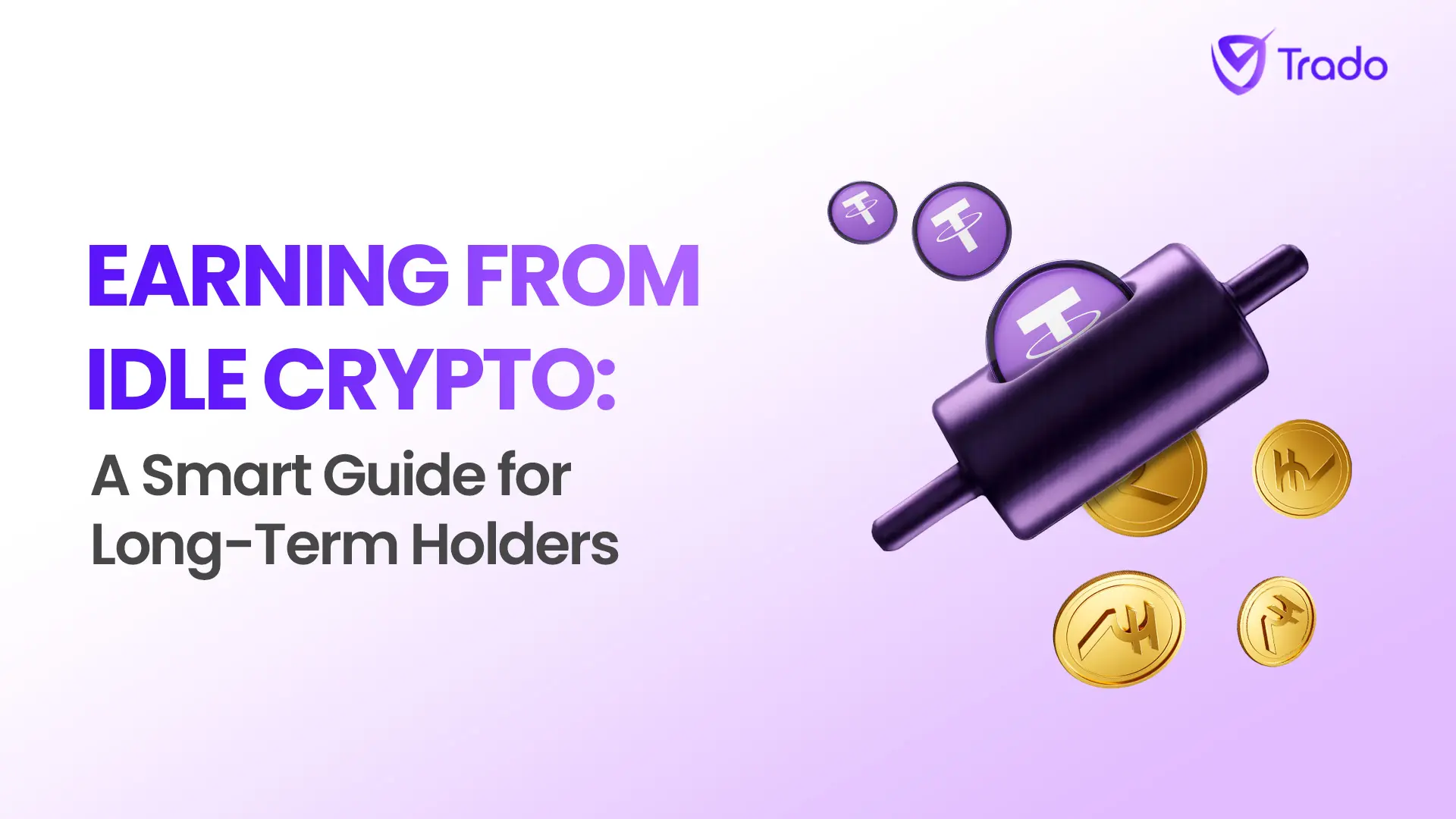 Earning from Idle Crypto: A Smart Guide for Long-Term Holders